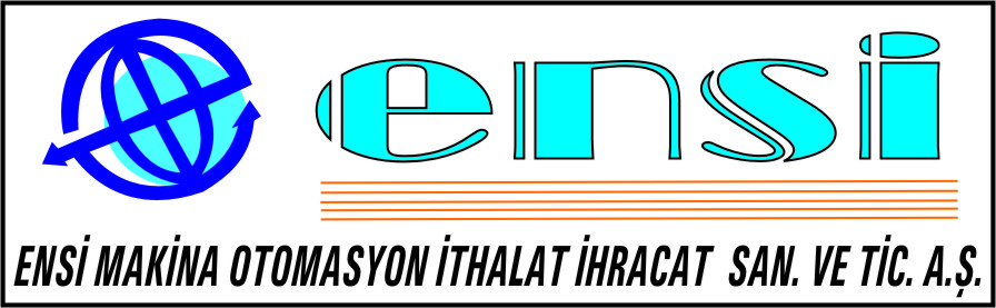 ENSİ MAKİNA OTOMASYON İTHALAT İHRACAT SAN. VE TİC. A.Ş.